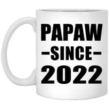 Papaw Since 2022 - 11oz Coffee Mug