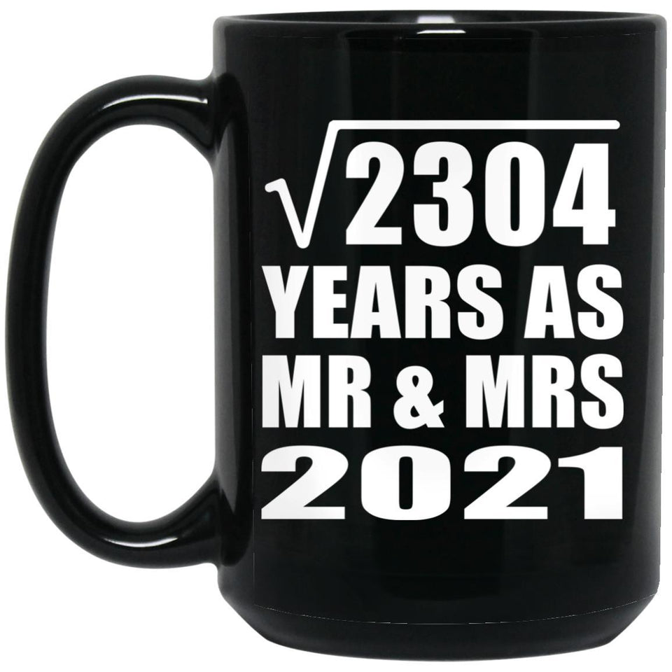 48th Anniversary Square Root of 2304 Years As Mr & Mrs 2021 - 15oz Coffee Mug Black