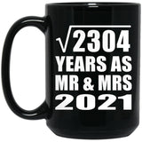 48th Anniversary Square Root of 2304 Years As Mr & Mrs 2021 - 15oz Coffee Mug Black