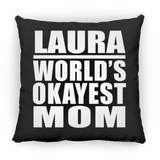 Laura World's Okayest Mom - Throw Pillow Black