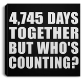 13th Anniversary 4,745 Days Together But Who's Counting - Canvas Square
