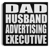 Dad Husband Advertising Executive - Canvas Square
