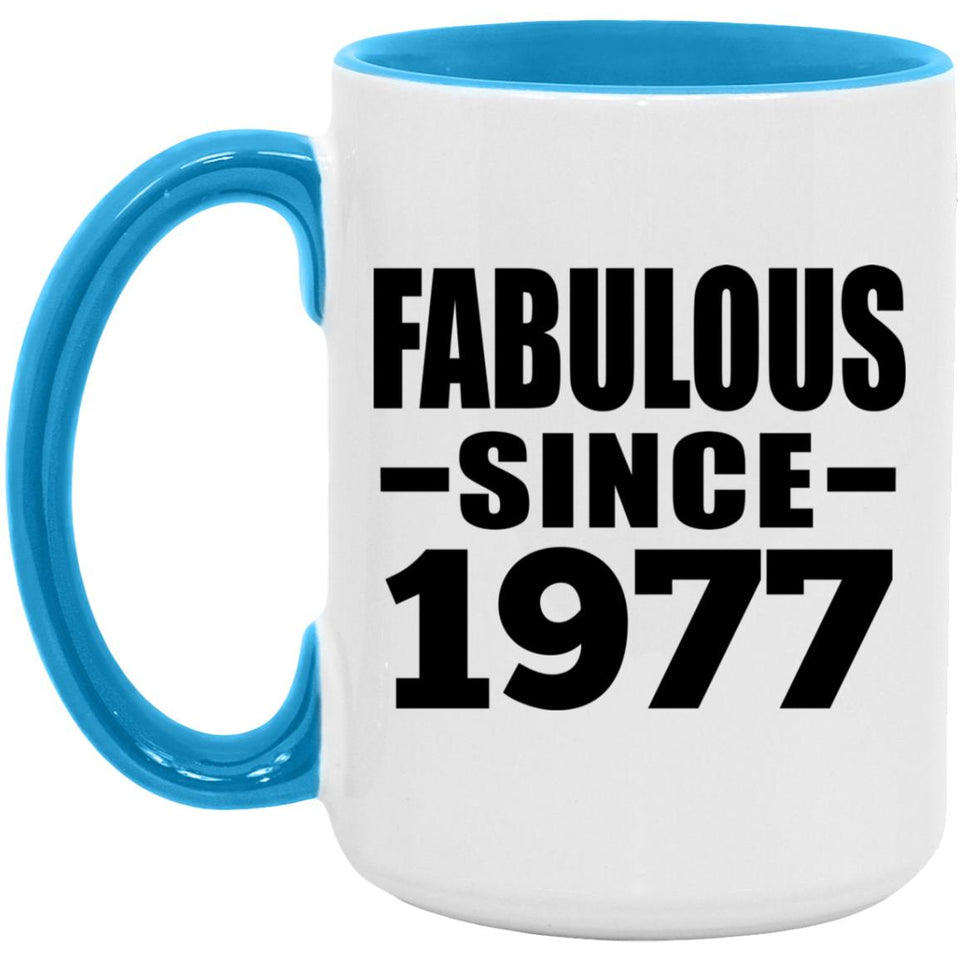 47th Birthday Fabulous Since 1977 - 15oz Accent Mug Blue