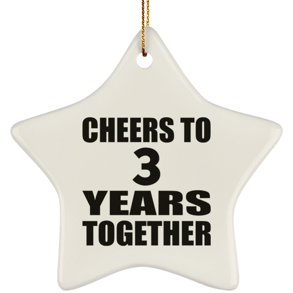 3rd Anniversary Cheers To 3 Years Together - Star Ornament