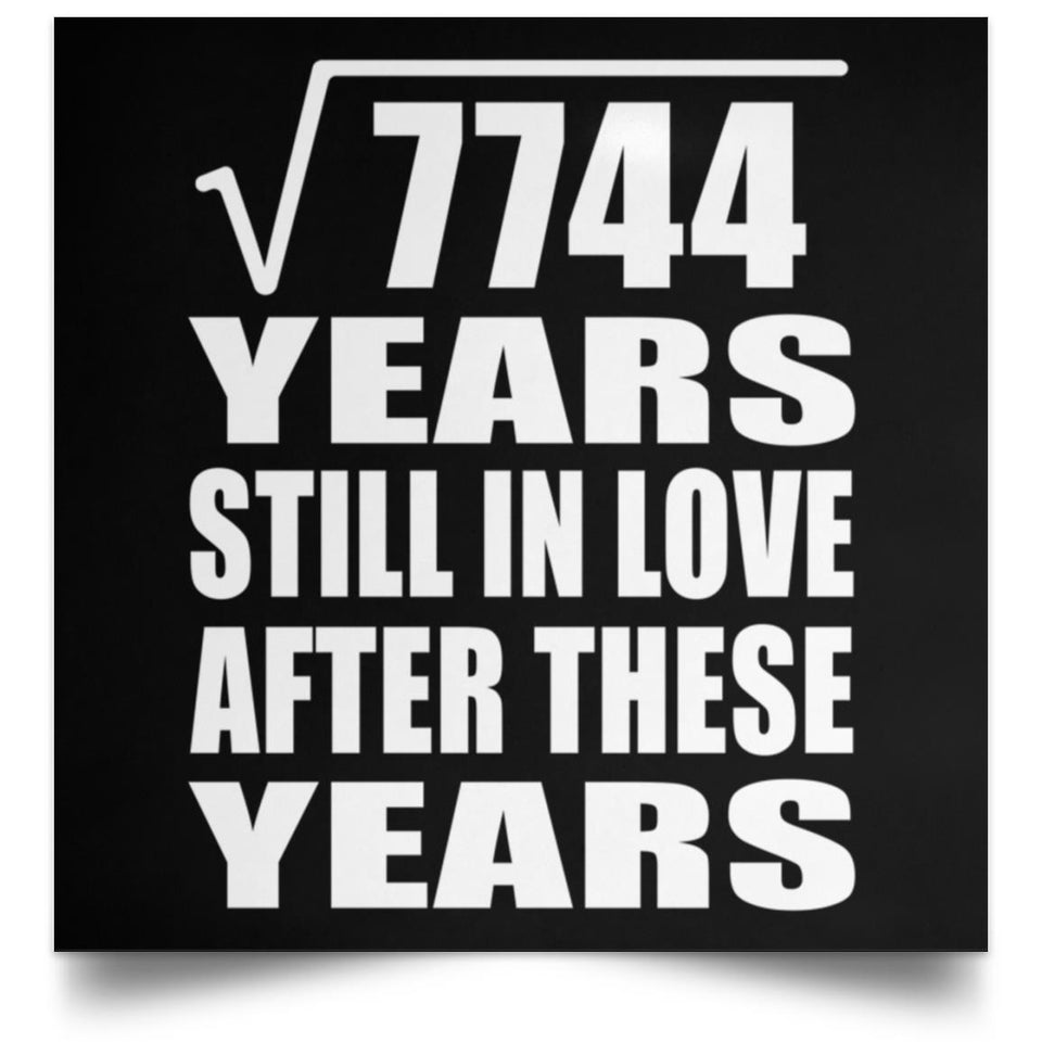 88th Anniversary Square Root of 7744 Years Still In Love - Poster Square