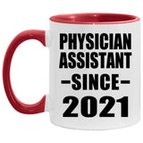 Physician Assistant Since 2021 - 11oz Accent Mug Red