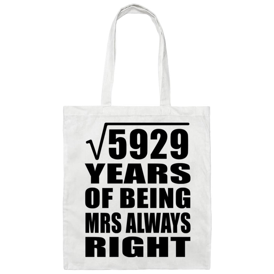 77th Anniversary Square Root of 5929 Years Mrs Always Right - Tote Bag White