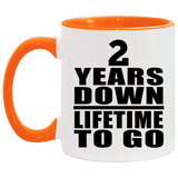 2nd Anniversary 2 Years Down Lifetime To Go - 11oz Accent Mug Orange