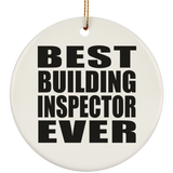 Best Building Inspector Ever - Circle Ornament