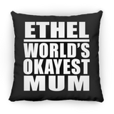 Ethel World's Okayest Mum - Throw Pillow Black