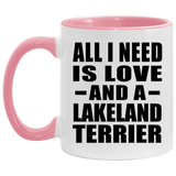 All I Need Is Love And A Lakeland Terrier - 11oz Accent Mug Pink