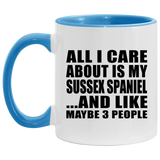 All I Care About Is My Sussex Spaniel - 11oz Accent Mug Blue