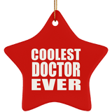 Coolest Doctor Ever - Star Ornament