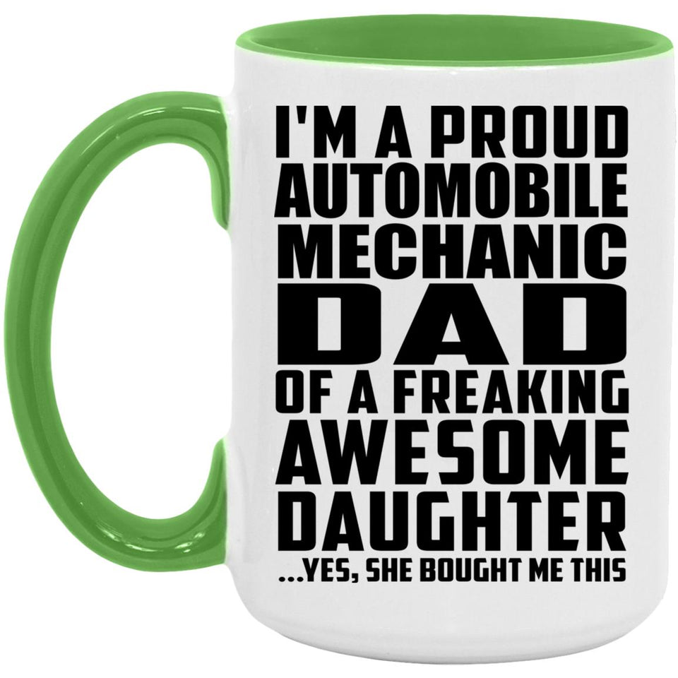 Proud Automobile Mechanic Dad Of Awesome Daughter - 15oz Accent Mug Green