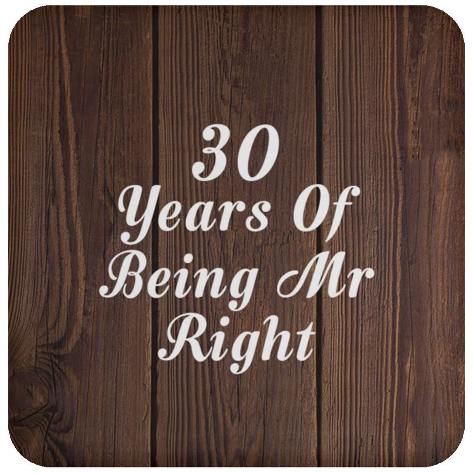 30th Anniversary 30 Years Of Being Mr Right - Drink Coaster D