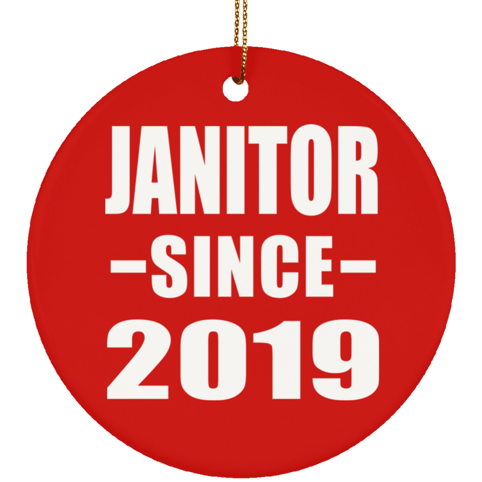 Janitor Since 2019 - Circle Ornament
