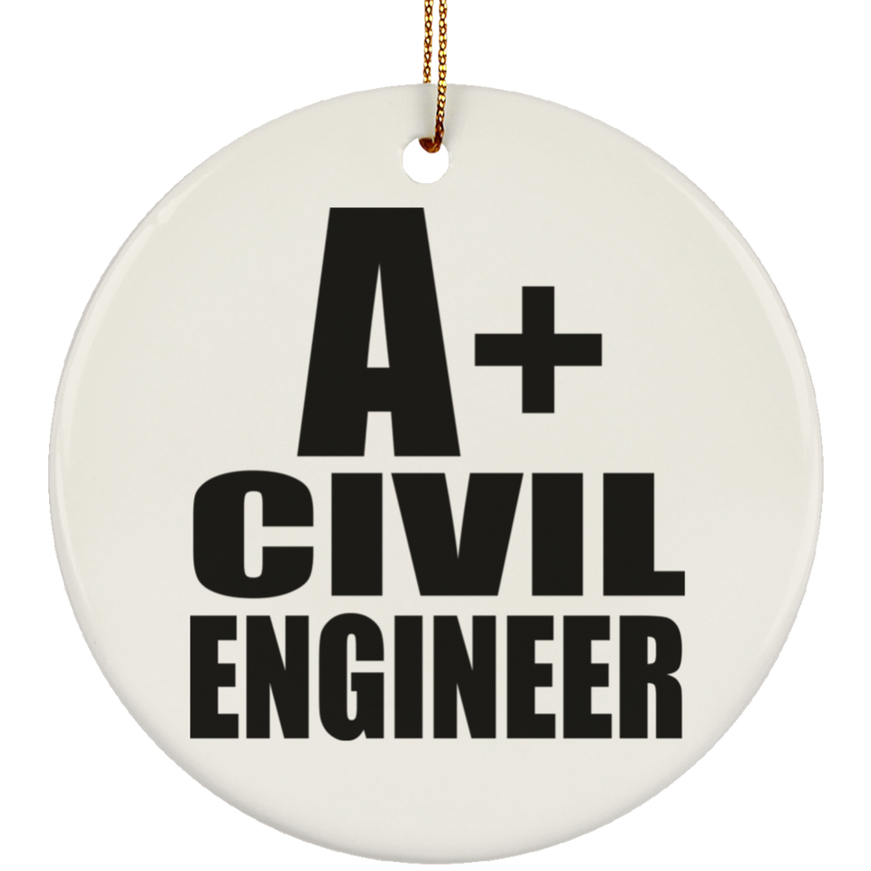 A+ Civil Engineer - Circle Ornament