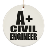 A+ Civil Engineer - Circle Ornament