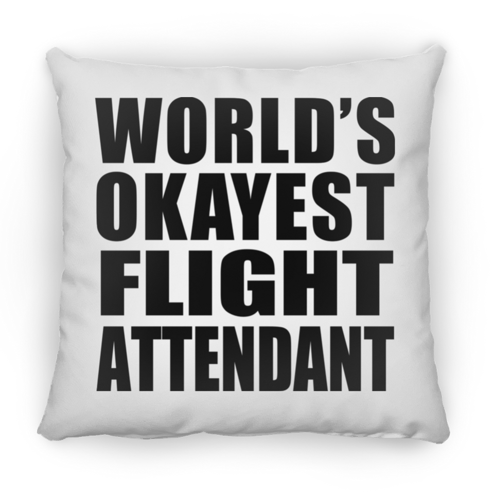 World's Okayest Flight Attendant - Throw Pillow