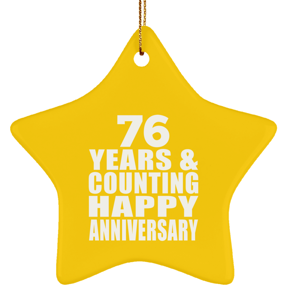 Happy 76th Anniversary 76 Years & Counting - Star Ornament