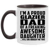 Proud Glazier Dad Of Awesome Daughter - 11oz Accent Mug Black