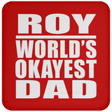 Roy World's Okayest Dad - Drink Coaster