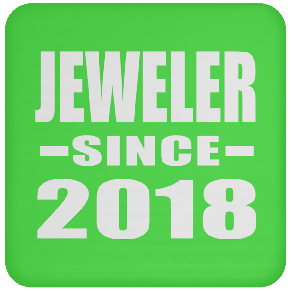 Jeweler Since 2018 - Drink Coaster