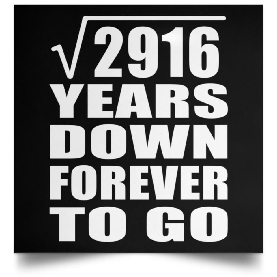 54th Anniversary Square Root of 2916 Years Down Forever To Go - Poster Square