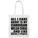 All I Care About Is My Cardigan Welsh Corgi - Tote Bag White