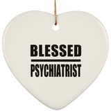 Blessed Psychiatrist - Heart Ornament