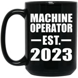 Machine Operator Established EST. 2023 - 15oz Coffee Mug Black