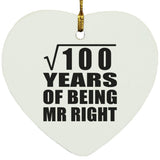 10th Anniversary Square Root of 100 Years of Being Mr Right - Heart Ornament
