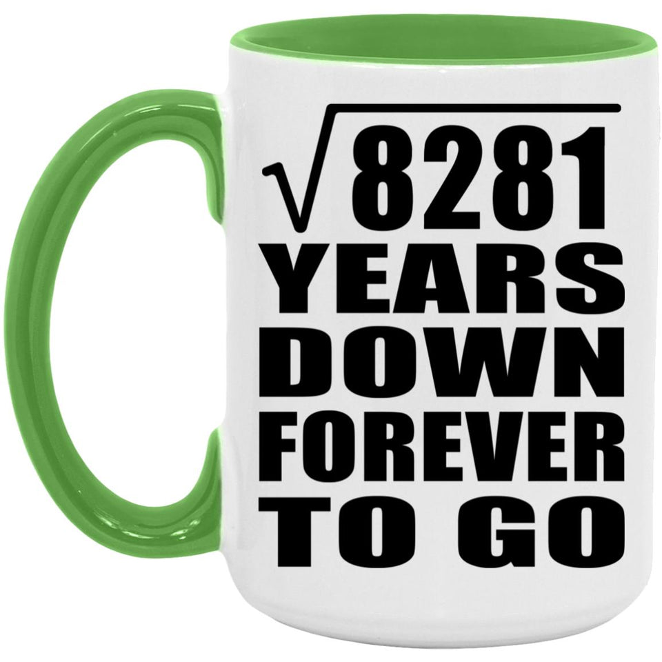 91st Anniversary Square Root of 8281 Years Down Forever To Go - 15oz Accent Mug Green