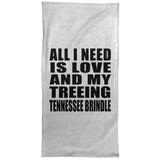 All I Need Is Love And My Treeing Tennessee Brindle - Hand Towel