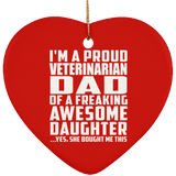 Proud Veterinarian Dad Of Awesome Daughter - Heart Ornament