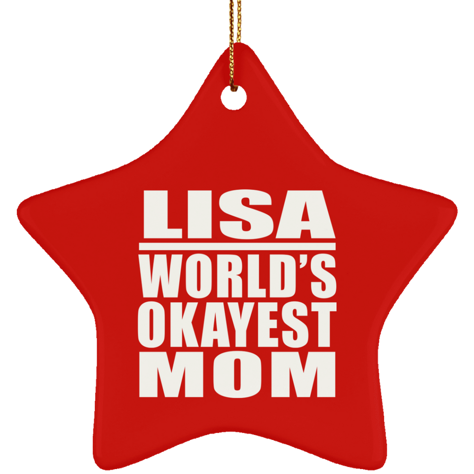 Lisa World's Okayest Mom - Star Ornament