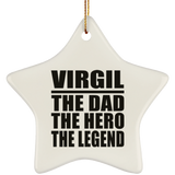 Virgil The Dad The Hero The Legend - Star Ornament