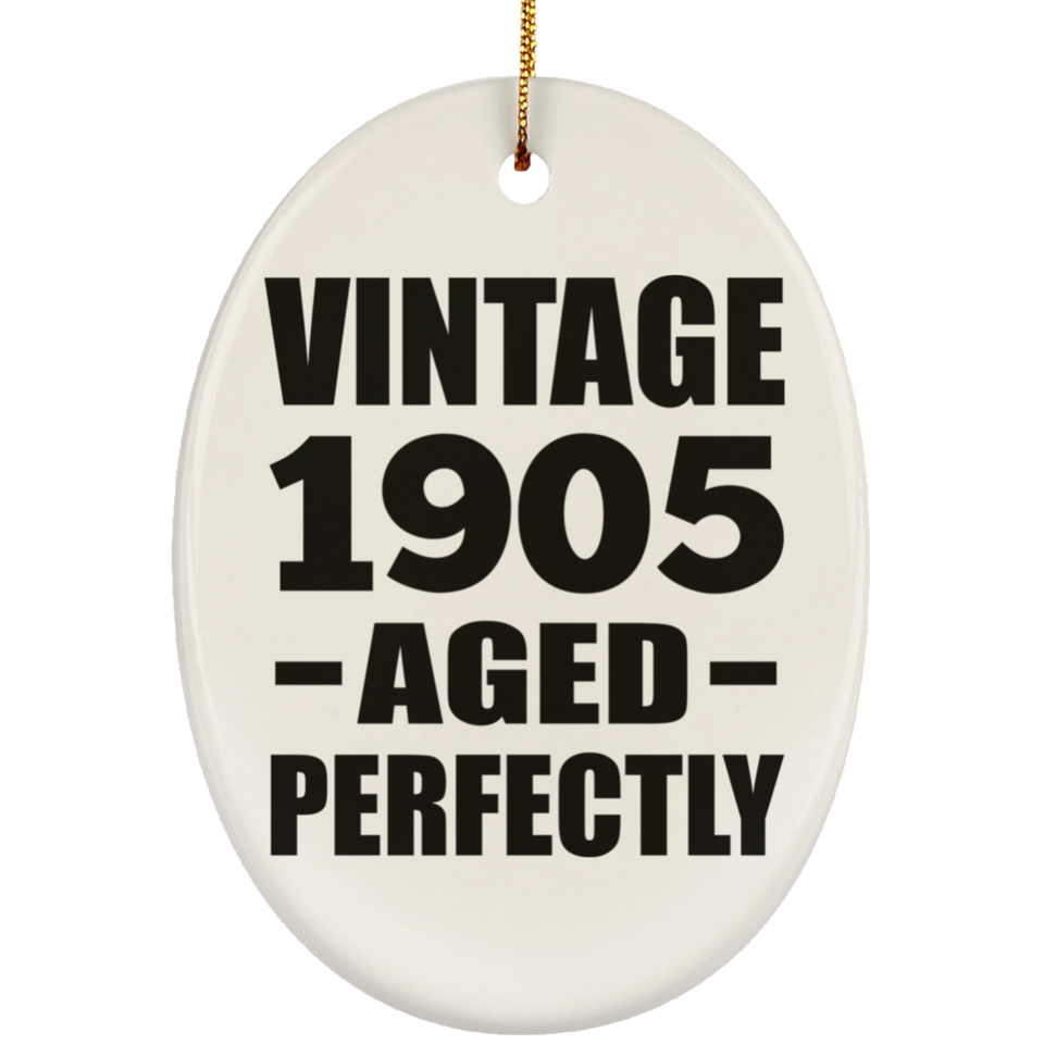 119th Birthday Vintage 1905 Aged Perfectly - Oval Ornament