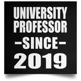 University Professor Since 2019 - Poster Square