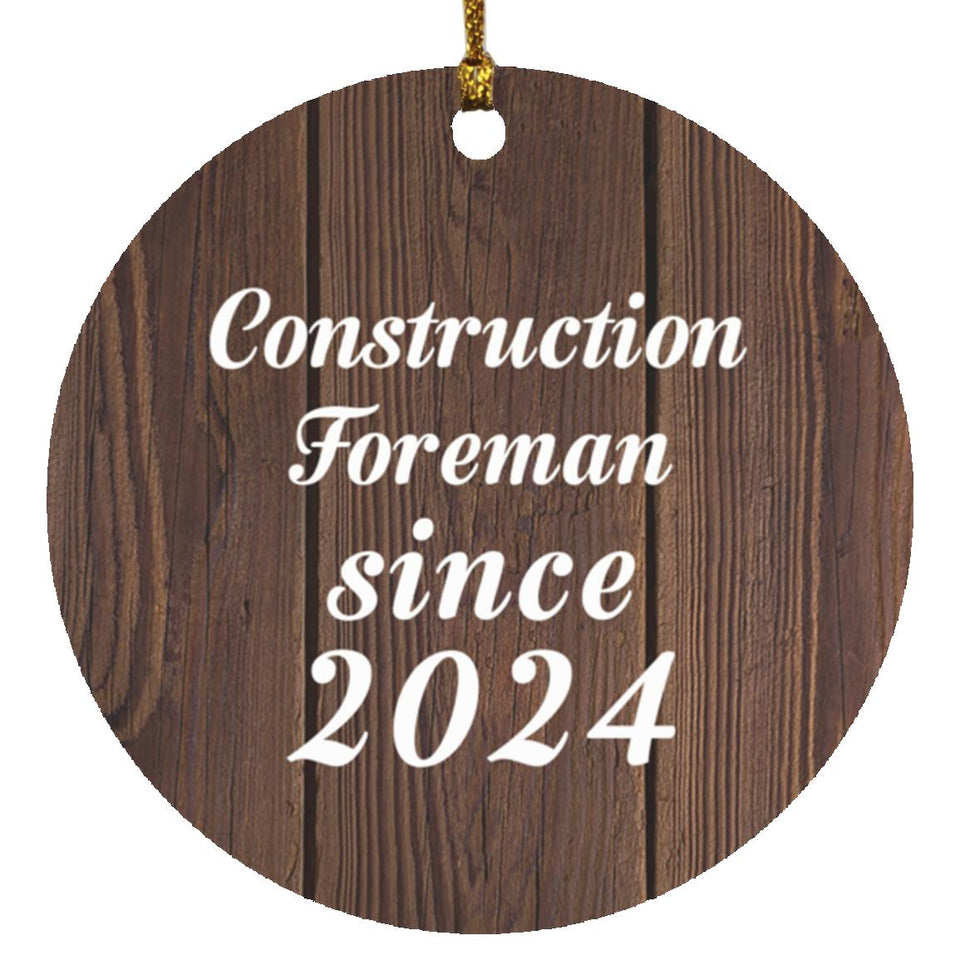Construction Foreman Since 2024 - Circle Ornament D