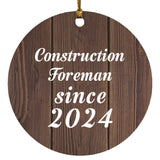 Construction Foreman Since 2024 - Circle Ornament D