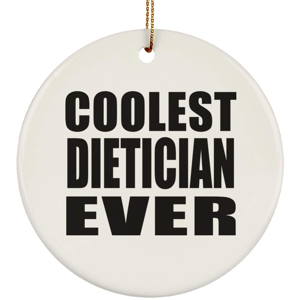 Coolest Dietician Ever - Circle Ornament