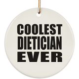 Coolest Dietician Ever - Circle Ornament