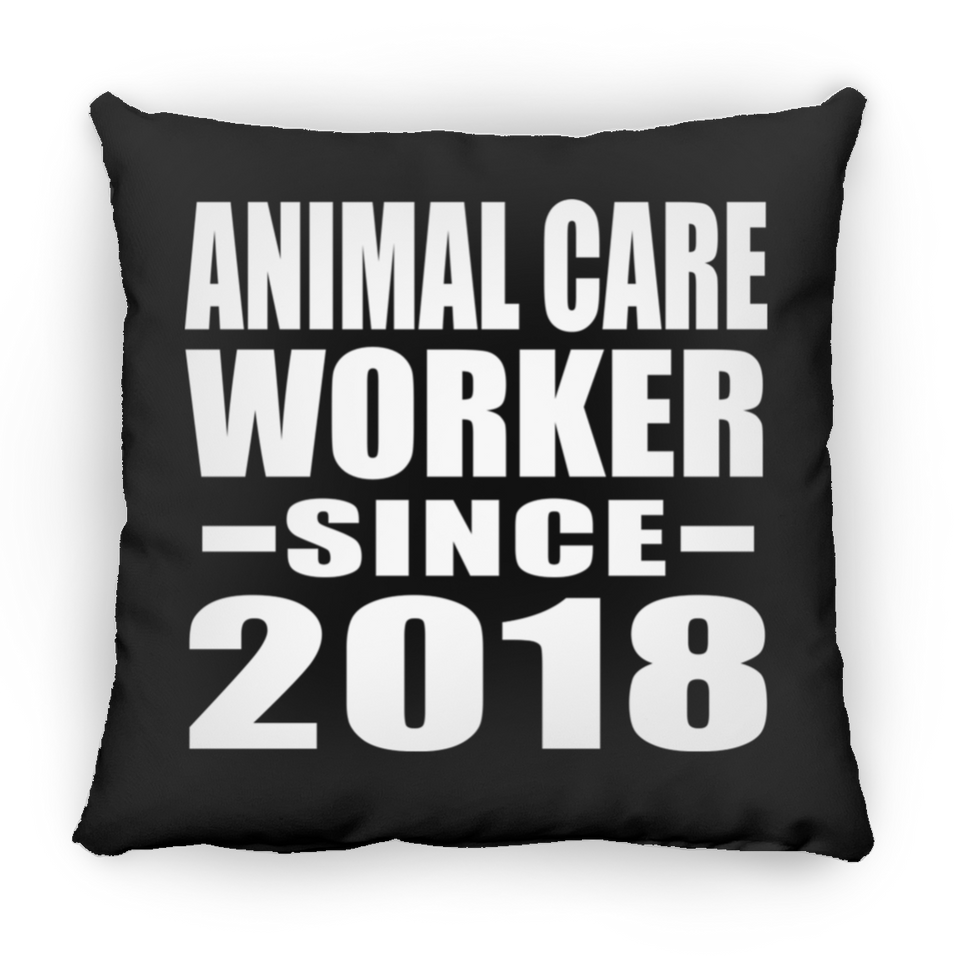 Animal Care Worker Since 2018 - Throw Pillow Black