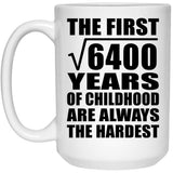 80th Birthday Square Root of 6400 Years of Childhood - 15oz Coffee Mug