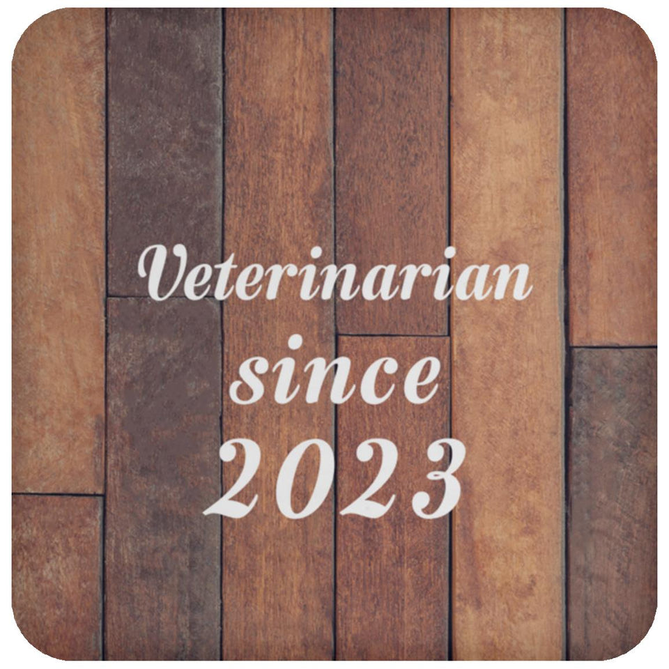 Veterinarian Since 2023 - Drink Coaster E