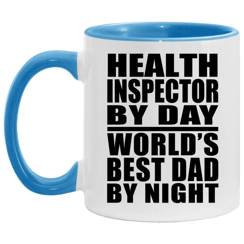 Health Inspector By Day World's Best Dad By Night - 11oz Accent Mug Blue