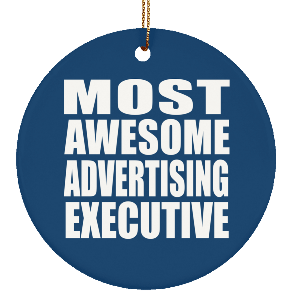 Most Awesome Advertising Executive - Circle Ornament