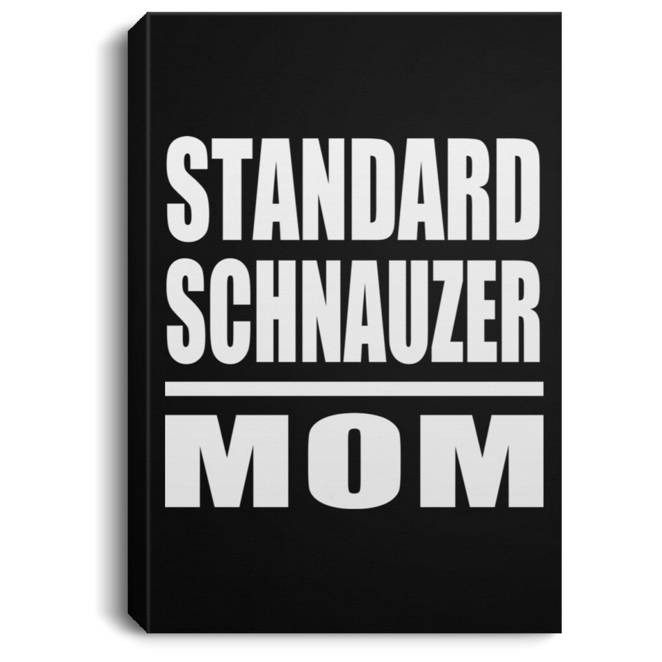 Standard Schnauzer Mom - Canvas Portrait