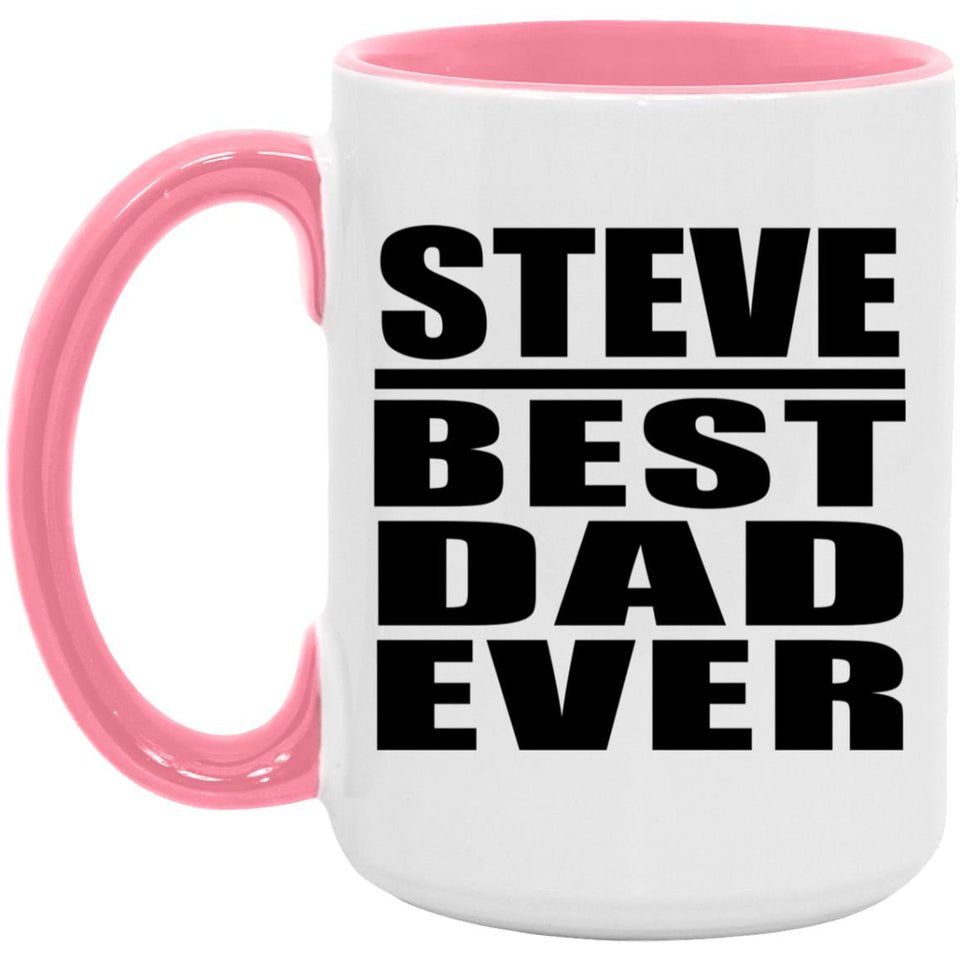 Steve Best Dad Ever - 15oz Accent Mug Pink